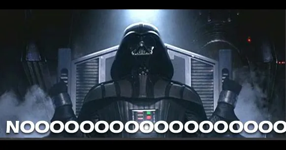 Darth Vader meme with the caption NOOOOOOOOOOOO