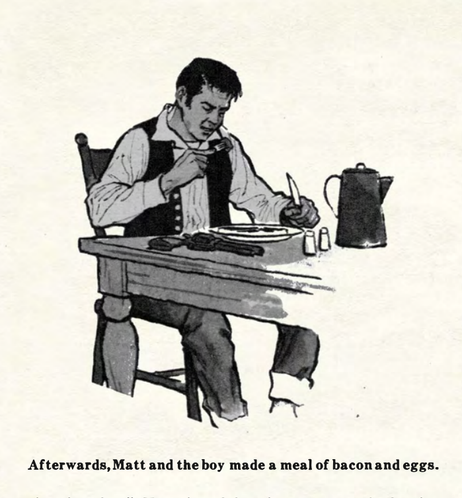 A western pulp magazine illustration of a man eating at a table with a revolver to the side of the plate. Captioned, "Afterwards, Matt and the boy made a meal of bacon and eggs."