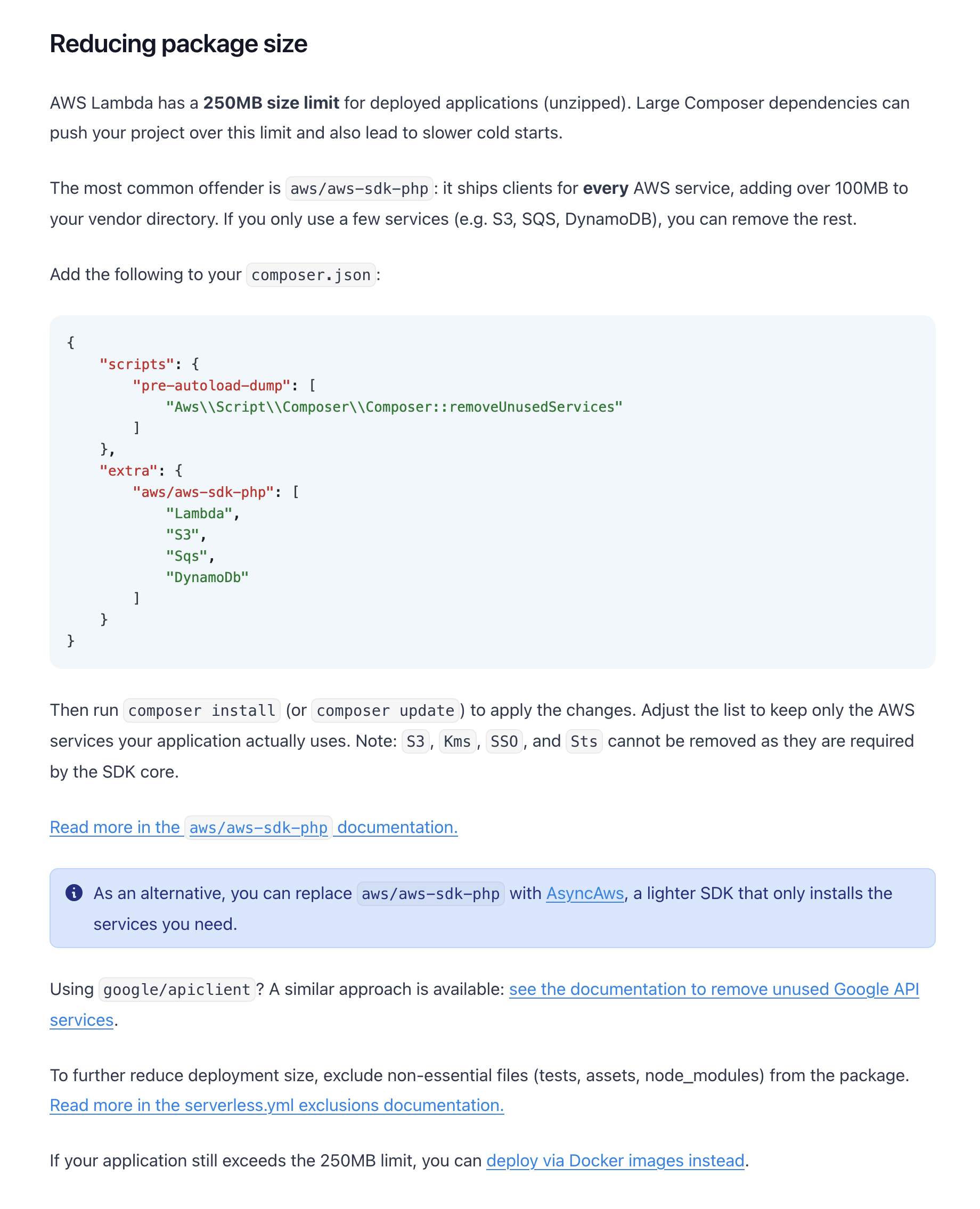 AWS Lambda has a 250MB limit for applications. Reducing package size involves modifying composer.json to exclude unused services.
